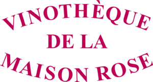 Vinothèque de la Maison Rose